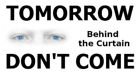 TOMORROW DON'T COME - Behind the Curtain DLC