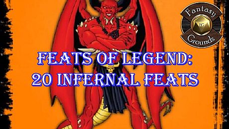 Fantasy Grounds - Feats of Legend: 20 Infernal Feats (PFRPG) DLC