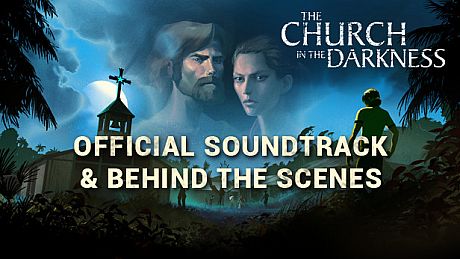 The Church in the Darkness OST + BTS DLC