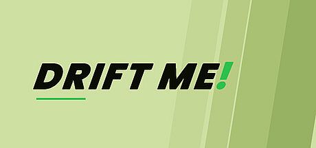 DRIFT ME! Game