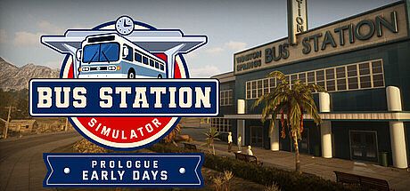 Bus Station Simulator: Prologue - Early Days