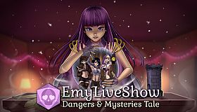EmyLiveShow: Dangers and Mysteries Tale - Safe Edition
