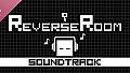 ReverseRoom - リバースルーム - Soundtrack