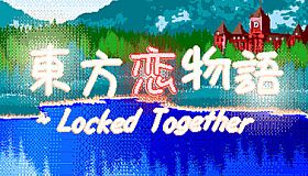 東方恋物語 ~ Locked Together
