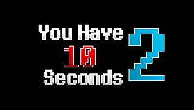 You Have 10 Seconds 2