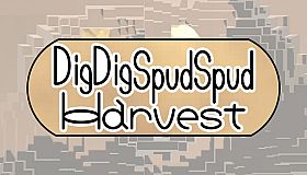 Dig Dig Spud Spud Harvest
