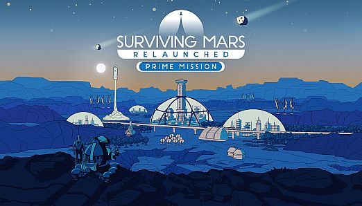 Surviving Mars: Relaunched - Prime Mission