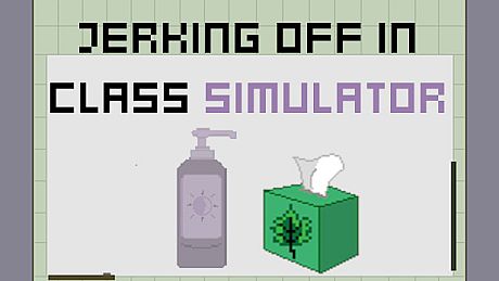 Jerking Off In Class Simulator Game