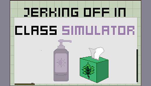 Jerking Off In Class Simulator