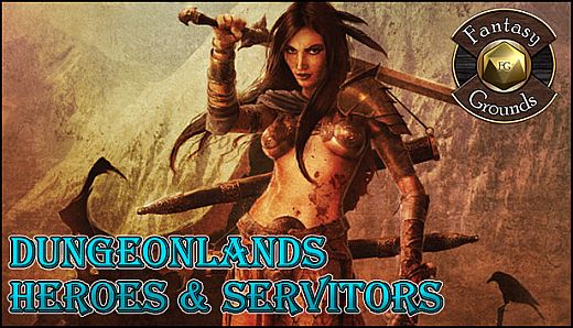 Fantasy Grounds - Dungeonlands: Heroes And Servitors (Savage Worlds)