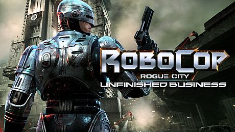 RoboCop: Rogue City - Unfinished Business Game