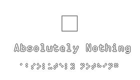 Absolutely Nothing