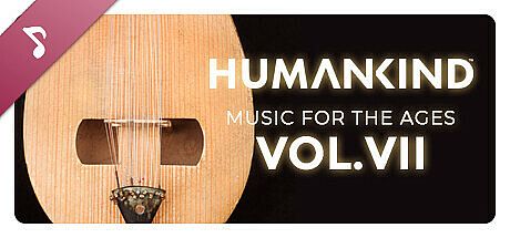 HUMANKIND - Music for the Ages, Vol. VII DLC