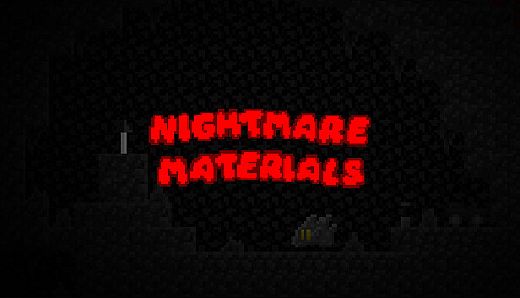 Nightmare Materials