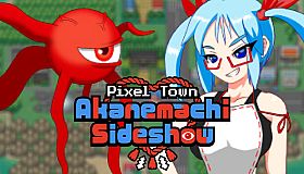 Pixel Town: Akanemachi Sideshow