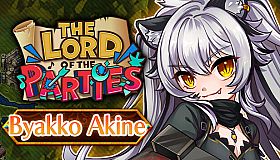 The Lord of the Parties × Byakko Akine