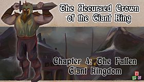 The Accursed Crown of the Giant King: Chapter 4 - The Fallen Giant Kingdom