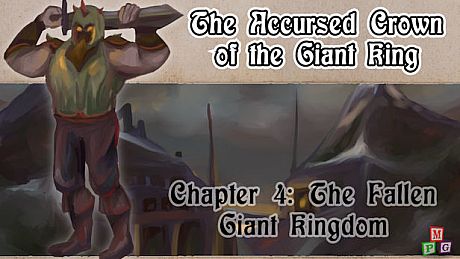The Accursed Crown of the Giant King: Chapter 4 - The Fallen Giant Kingdom DLC