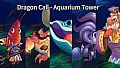 Dragon Call - Aquarium Tower