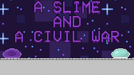 A Slime And A Civil War Game