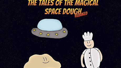 The Tales of the Magical Space Dough: Rebaked Game