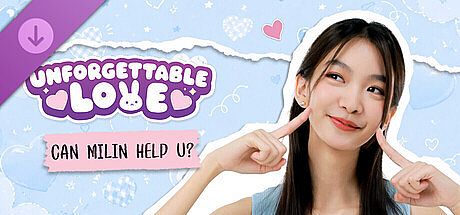 Unforgettable Love - Can MILIN help u? DLC