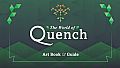 Quench Art Book & Guide