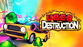 Uber Destruction