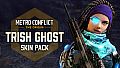 Metro Conflict: The Origin - TRISH Ghost Skin Pack