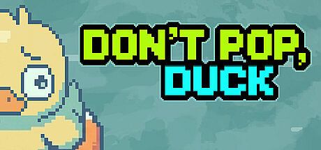Don’t Pop, Duck Game