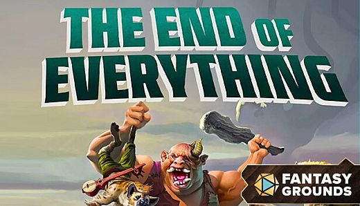 Fantasy Grounds - The End of Everything (5E)