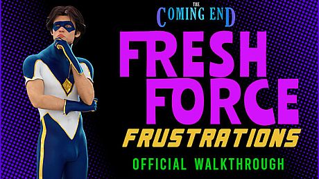 The Coming End: Fresh Force Frustrations - Official Walkthrough DLC