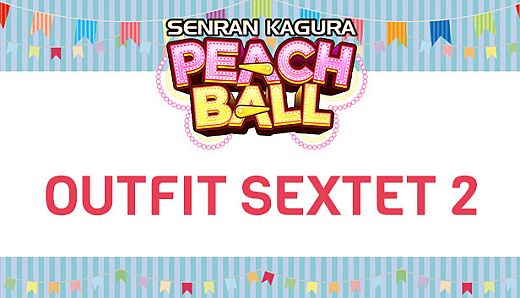 SENRAN KAGURA Peach Ball - Outfit Sextet 2