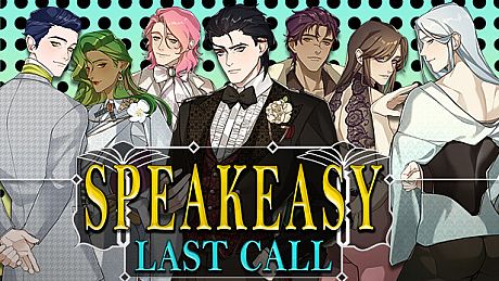 SPEAKEASY: Last Call