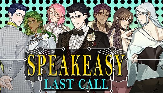 SPEAKEASY: Last Call