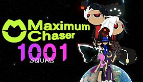 Maximum Chaser : 1001 Squad