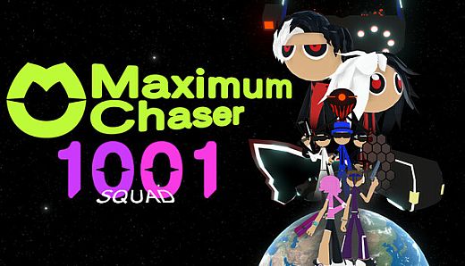 Maximum Chaser : 1001 Squad
