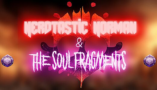 Nerdtastic Norman & The Soul Fragments