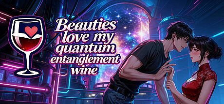 Beauties love my quantum entanglement wine Game