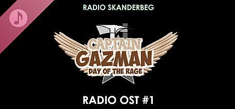 Captain Gazman Day Of The Rage Soundtrack - Radio Skanderbeg - Donate Button (1$) DLC