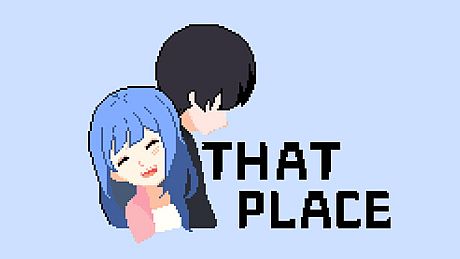 THAT PLACE Game