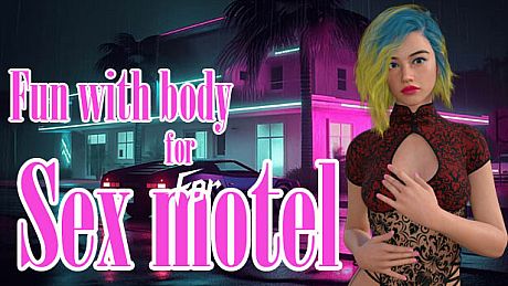 Fun with body for Sex motel DLC