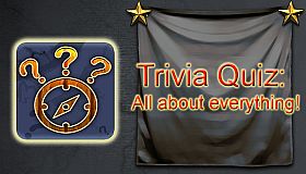 Trivia Quiz: All about everything!