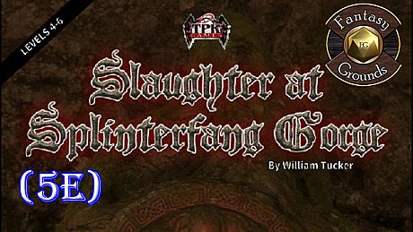Fantasy Grounds - Slaughter at Splinterfang Gorge (5E) DLC