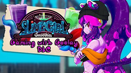 Slime Girl Smoothies - Gaming with Goolay DLC