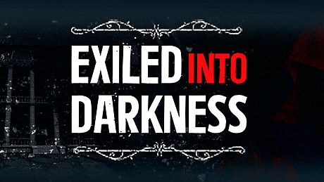 Exiled into darkness Game