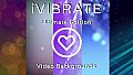 iVIBRATE Ultimate Edition - Video Backgrounds