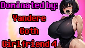 Dominated by: Yandere Goth Girlfriend 4