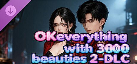 OKeverything with 3000 beauties 2 - DLC