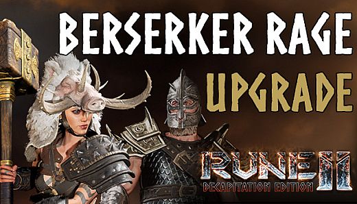 RUNE II: Berserker Upgrade